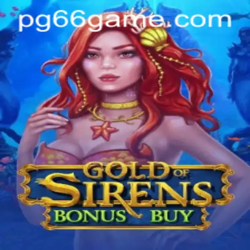 Exploring the Mesmerizing World of GoldofSirensBonusBuy and Its Exciting Features